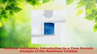Download  Cochlear Mechanics Introduction to a Time Domain Analysis of the Nonlinear Cochlea Ebook Free