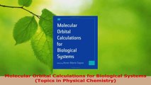 Read  Molecular Orbital Calculations for Biological Systems Topics in Physical Chemistry Ebook Free