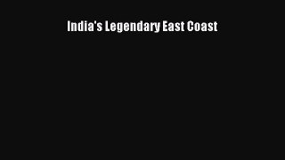 India's Legendary East Coast [Read] Full Ebook