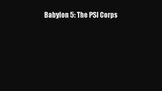 Babylon 5: The PSI Corps [PDF] Full Ebook