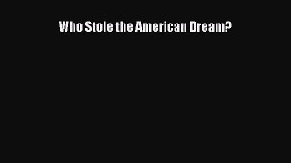 Who Stole the American Dream? [Read] Full Ebook
