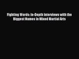 Fighting Words: In-Depth Interviews with the Biggest Names in Mixed Martial Arts [Download]