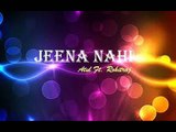 Azhar Movie Song 'Jeena Nahi' Ft. Emraan Hashmi & Prachi Desai - Latest Song 2015