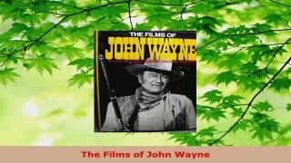 Download  The Films of John Wayne Ebook Online