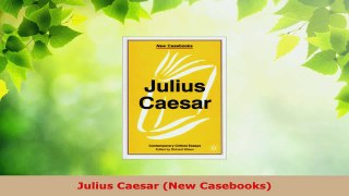 Download  Julius Caesar New Casebooks Ebook Free