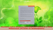 PDF Download  Hamlets Heirs Shakespeare and the Politics of a New Millennium Accents on Shakespeare Read Online