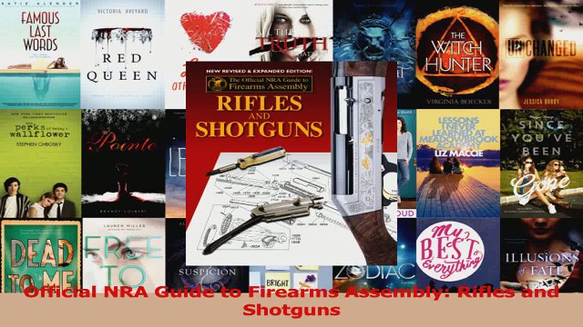 PDF Download Official NRA Guide to Firearms Assembly Rifles and Shotguns Download Full Ebook