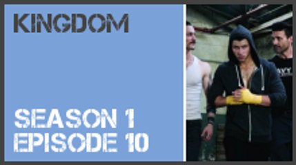 Kingdom season 1 episode 10 s1e10