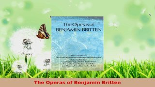 Read  The Operas of Benjamin Britten Ebook Online