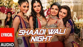 Shaadi Wali Night Full Song with LYRICS - Aditi Singh Sharma | Calendar Girls