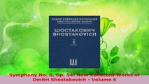 Download  Symphony No 6 Op 54 New Collected Works of Dmitri Shostakovich  Volume 6 EBooks Online