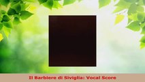 Read  Il Barbiere di Siviglia Vocal Score Ebook Free