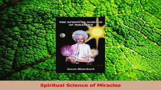 PDF Download  Spiritual Science of Miracles Read Online