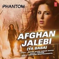 HD Afghan Jalebi (Ya Baba) VIDEO Song _ Phantom _ Saif Ali Khan, Katrina Kaif _ T-Series (Mani)