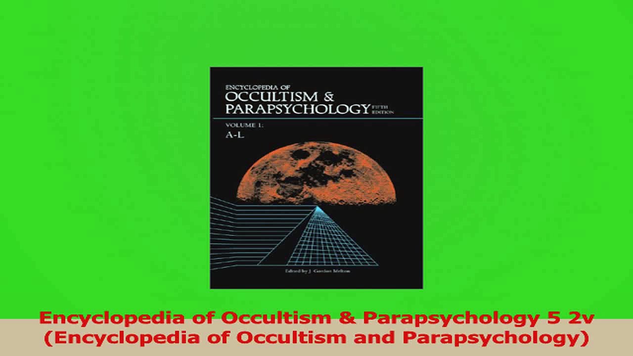 PDF Download  Encyclopedia of Occultism  Parapsychology 5 2v Encyclopedia of Occultism and Download Full Ebook