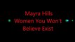 Mayra Hills Women You Won’t  Believe Exist