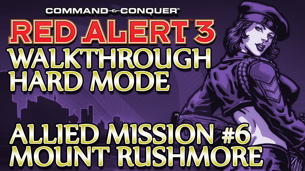 Ⓦ Command and Conquer: Red Alert 3 Walkthrough ▪ Hard - Allied Mission 6 ▪ Mount Rushmore [1080p]
