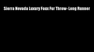 Sierra Nevada Luxury Faux Fur Throw- Long Runner
