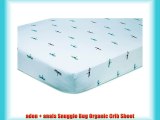 aden   anais Snuggle Bug Organic Crib Sheet