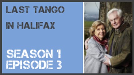 Last Tango in Halifax season 1 episode 3 s1e3
