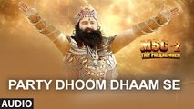 Party Dhoom Dhaam Se (Remix) FULL AUDIO Song - MSG-2 The Messenger | T-Series