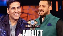 Akshay Kumar Co-Host Bigg Boss 9 With Salman Khan AIRLIFT Promotions