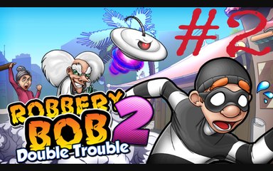 Robbery Bob 2 : Double -Trouble - Gameplay Walkthrough - Playa Mafioso - Lv.2