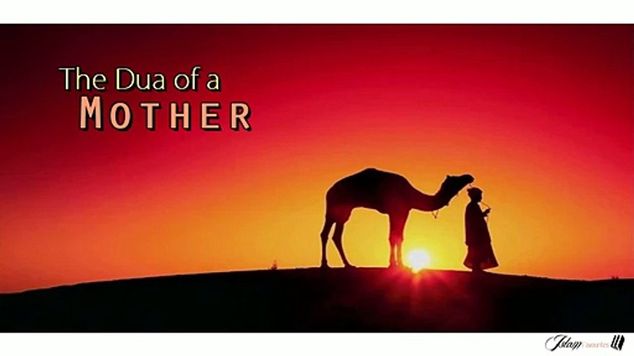 A Story of a Mother's Dua - Beautiful - Islam Favourites [360p]