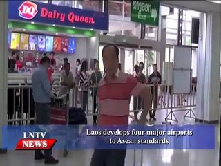 Lao NEWS on LNTV: Laos develops four major airports to Asean standards.11/2/2015