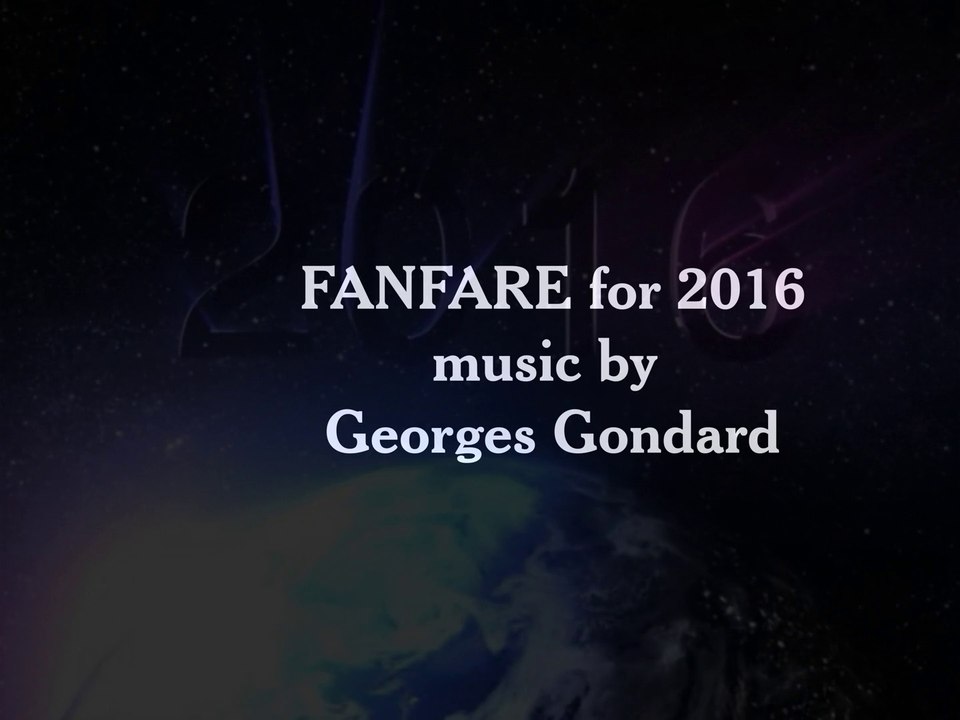 Georges Gondard : Fanfare for 2016
