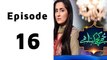 Mujhe Kuch Kehna Hai Episode 16 Full on Geo  Tv in High Quality