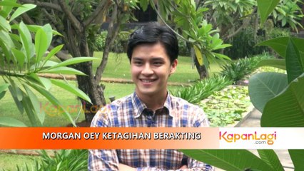 Morgan Oey Ketagihan Berakting