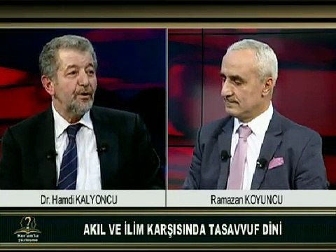 Akledin diyen Kur'an'a karşı akletmeyin diyen tasavvuf... [Dr. Hamdi Kalyoncu]