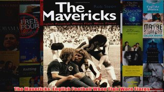 The Mavericks English Football When Flair Wore Flares