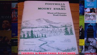 Foothills to Mount Evans A trail guide