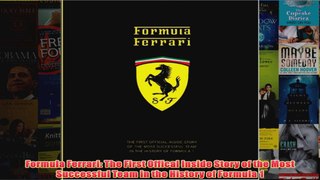 Formula Ferrari The First Offical Inside Story of the Most Successful Team in the History