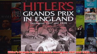 Hitlers Grands Prix in England Donington 1937 and 1938