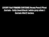 LUXURY Half PANAMA CURTAINS Heavy Pencil Pleat Curtain - Fully Lined Black ( white grey silver