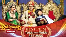 Tanu Weds Manu Returns Movie - Nomination Best Film | Bollywood Awards 2015