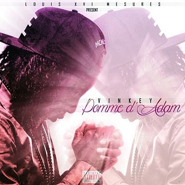 Vinkey' - Pomme D'Adam - Je Veux Briller