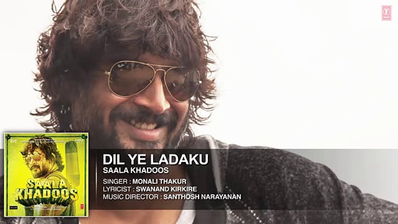 DIL YE LADAKU Full Song AUDIO SAALA KHADOOS R Madhavan Ritika Singh