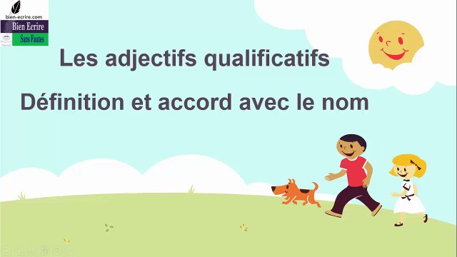 Les adjectifs qualificatifs : définition et accord avec le nom
