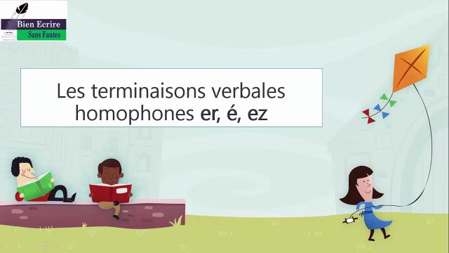 Les terminaisons verbales homophones er, é, ez