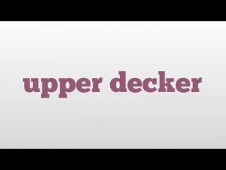 upper decker meaning and pronunciation