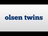 olsen twins meaning and pronunciation