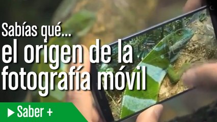 ¿Sabías qué ...- El origen de la fotografía móvil