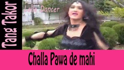 Challa Pawa de mahi_ Pashto song_ Laila dancer