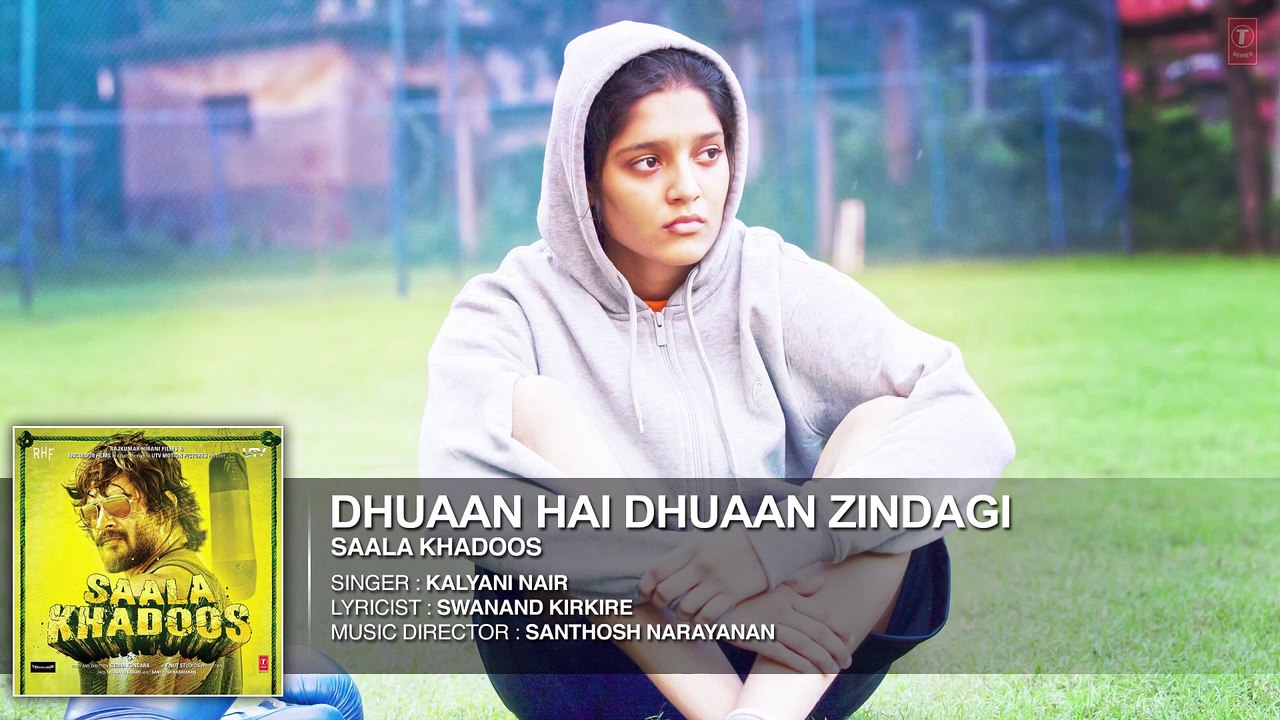 DHUAAN HAI DHUAAN ZINDAGI Full Song (AUDIO) ¦ SAALA KHADOOS ¦ R. Madhavan, Ritika Singh ¦ T-Series