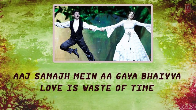 Love is a Waste of Time Full Song with LYRICS | PK | Aamir Khan | Anushka Sharma | T ser