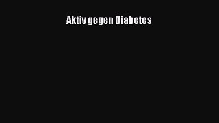 Aktiv gegen Diabetes PDF Herunterladen